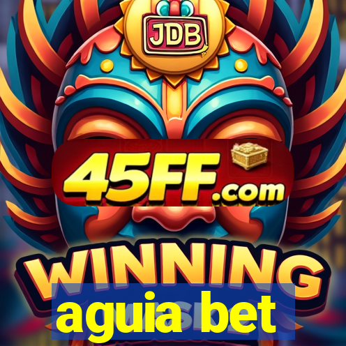 aguia bet